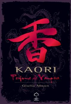 Kaori. Perfume de Vampira, do autor Giulia Moon