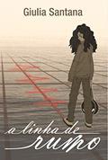 Ler A Linha de Rumo, do autor Giulia Santana