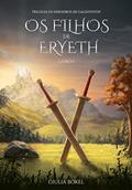 Ler Os Filhos de Eryeth - Livro 1: Trilogia: Os Herdeiros de Galshyntov (Trilogia - Os Herdeiros de Glashyntov), do autor Giulia Bokel