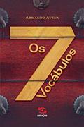 Ler Os 7 vocábulos, do autor Armando Avena