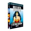 Ler Dcgn Sagas Definitivas Ed. 42 - Mulher-Maravilha. A Última Heroína Parte 1, do autor Eaglemoss