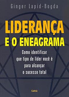 Liderança e o Eneagrama, do autor Ginger Lapid-Bogda