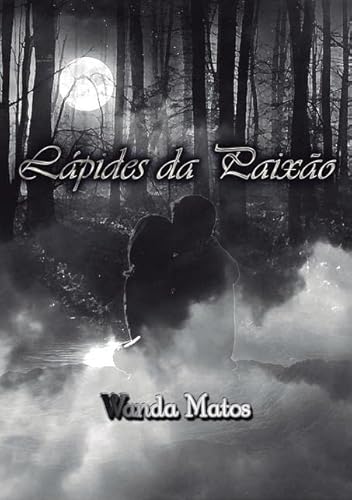 Ler Lapides da Paixao, do autor Wanderléia Dutra De Matos Ler Lapides da Paixao, do autor Wanderléia Dutra De Matos