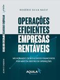 Ler Operações Eficientes Empresas Rentáveis: Melhorando os resultados financeiros por meio da Gestão de Operações, do autor Rogério Silva Nacif Ler Operações Eficientes Empresas Rentáveis: Melhorando os resultados financeiros por meio da Gestão de Operações, do autor Rogério Silva Nacif
