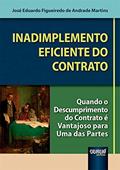Ler Inadimplemento Eficiente do Contrato, do autor José Eduardo Figueiredo de Andrade Martins