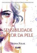 Ler Sensibilidade à Flor da Pele, do autor Helena Polak