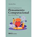 Ler GUIA IMPLANTACAO PENS. COMPUTACIONAL ENSINO BASICO, do autor SEVERINO DO RAMO PAIVA; SEVERINO DO RAMO PAIVA