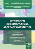 Ler Sofrimentos Infantojuvenis na Abordagem Gestáltica, do autor Organizadoras: Daniela Magalhães da Silva e Carla Machado Alegria