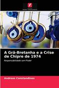 Ler A Grã-Bretanha e a Crise de Chipre de 1974: Responsabilidade sem Poder, do autor Andreas Constandinos