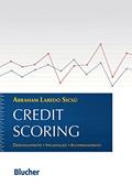 Ler Credit Scoring: Desenvolvimento, Implantação, Acompanhamento, do autor Abraham Laredo Sicsú Ler Credit Scoring: Desenvolvimento, Implantação, Acompanhamento, do autor Abraham Laredo Sicsú