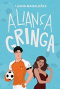Ler Aliança Gringa, do autor Luana Magalhães