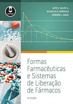 Formas Farmacêuticas e Sistemas de Liberação de Fármacos, do autor Loyd V. Allen Jr.; Nicholas G. Popovich; Howard C. Ansel