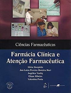 Ciências Farmacêuticas - Farmácia Clínica e Atenção Farmacêutica, do autor Storpirtis