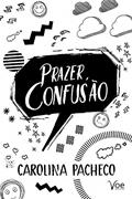 Ler Prazer, Confusão, do autor Carolina Pacheco Ler Prazer, Confusão, do autor Carolina Pacheco