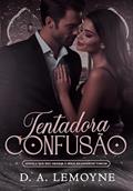 Ler Tentadora Confusão: Novela que deu origem à Série Bilionários Turcos, do autor D. A. Lemoyne