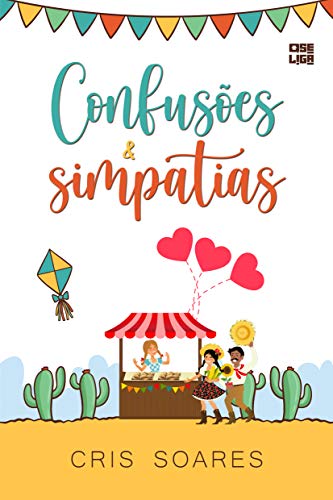 Confusões e Simpatias (Histórias Coloridas Para Dias Especiais Livro 6), do autor Cris Soares
