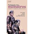 Ler Pedagogia dos monstros - Os prazeres e os perigos da confusão de fronteiras, do autor Ian Hunter; James Donald; Jeffrey Jerome Cohen; José Gil