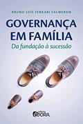 Ler Governança em Família: da fundação à sucessão, do autor Bruno Luís Ferrari Salmeron Ler Governança em Família: da fundação à sucessão, do autor Bruno Luís Ferrari Salmeron