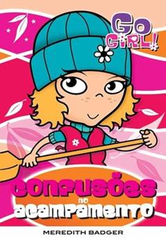 Go Girl 5. Confusões no Acampamento, do autor Meredith Badger