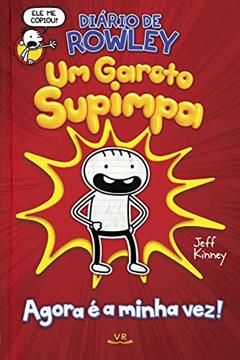 Diário de Rowley: Um Garoto Supimpa: 1, do autor Jeff Kinney