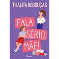 Ler Fala sério, mãe!: Edição revista e ampliada, do autor Thalita Rebouças Ler Fala sério, mãe!: Edição revista e ampliada, do autor Thalita Rebouças