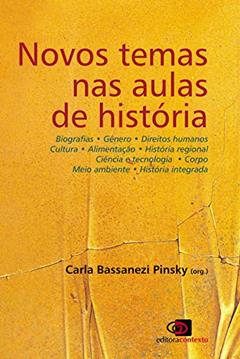 Novos temas nas aulas de história, do autor Marcus Vinícius de Morais; Marcos Napolitano; Marcos Lobato Martins; Marco Mondaini; Kalina Vanderlei Silva; Fábio Pestana Ramos
