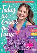 Ler Todas as coisas que amo: Acompanhe o divertido dia a dia da atriz mais pop do momento, do autor Sophia Valverde