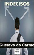 Ler Indecisos: Entre outros contos, do autor Gustavo do Carmo
