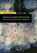 Ler Novos Andarilhos do Bem: Os Caminhos do Acompanhamento Terapêutico, do autor Luciana Chaui-berlinck