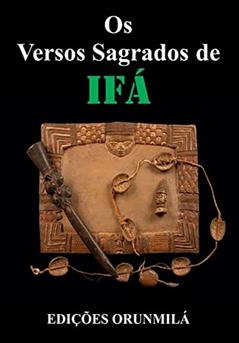 Os Versos Sagrados de Ifá, do autor Edições Orunmilá