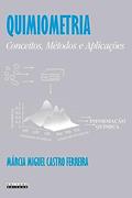 Ler Quimiometria: Conceitos, métodos e aplicações, do autor Márcia Miguel Castro Ferreira
