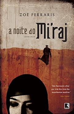 A Noite Do Mi´raj, do autor Zoe Ferraris