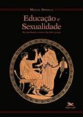 Ler Educação e sexualidade no perímetro cívico da pólis Grega, do autor Miguel Spinelli