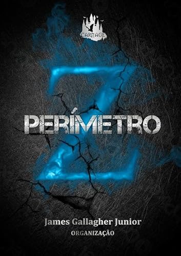 Ler Perímetro Z - Azul, do autor James Gallagher Junior
