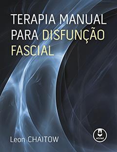 Terapia Manual para Disfunção Fascial, do autor Leon Chaitow
