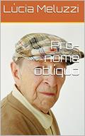 Ler Pro-nome oblíquo, do autor Lúcia Meluzzi Ler Pro-nome oblíquo, do autor Lúcia Meluzzi
