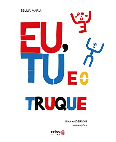 Ler Eu, Tu e o truque, do autor Selma Maria Kuasne Ler Eu, Tu e o truque, do autor Selma Maria Kuasne