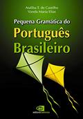 Ler Pequena gramática do português brasileiro, do autor Ataliba T. De Castilho; Vanda Maria Elias