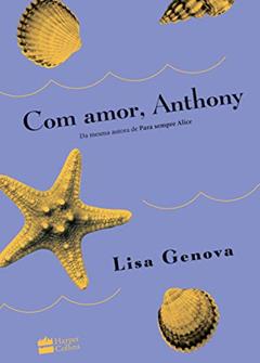 Com amor, Anthony, do autor Lisa Genova