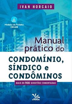 Manual prático do condomínio, síndico e condôminos, do autor Ivan Horcaio