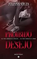 Ler Proibido Desejo: Trilogia irmãos Perrot Livro 1, do autor Juliana Souza Ler Proibido Desejo: Trilogia irmãos Perrot Livro 1, do autor Juliana Souza