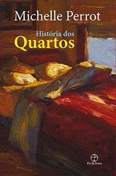 História dos Quartos, do autor Michelle Perrot