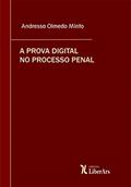 Ler A Prova Digital no Processo Penal, do autor Andressa Olmedo Minto Ler A Prova Digital no Processo Penal, do autor Andressa Olmedo Minto