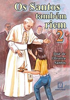 Os Santos Tambem Riem 2, do autor José de Oliveira Santos