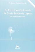 Ler Os exercícios Espirituais de Santo Inácio de Loyola: Um manual de estudo, do autor Spencer Custódio Filho