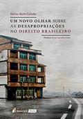 Ler Um Novo Olhar Sobre as Desapropriações no Direito Brasileiro, do autor Vinícius Monte Custódio Ler Um Novo Olhar Sobre as Desapropriações no Direito Brasileiro, do autor Vinícius Monte Custódio