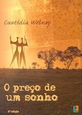 Ler O preço de um sonho: Bastidores da construção de Brasília, do autor Custódia Wolney Ler O preço de um sonho: Bastidores da construção de Brasília, do autor Custódia Wolney