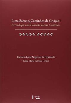 Lima Barreto, Caminhos De Criação - Recordações Do Escrivão Isaías Caminha, do autor Cármen Lúcia Negreiro de Figueiredo