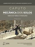 Ler Mecânica dos Solos - Obras de Terra e Fundações, do autor Homero Pinto Caputo; Armando Negreiros Caputo