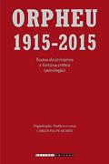 Ler Orpheu: 1915 - 2015: Textos doutrinários e fortuna crítica (antologia), do autor Carlos Felipe Moisés Ler Orpheu: 1915 - 2015: Textos doutrinários e fortuna crítica (antologia), do autor Carlos Felipe Moisés